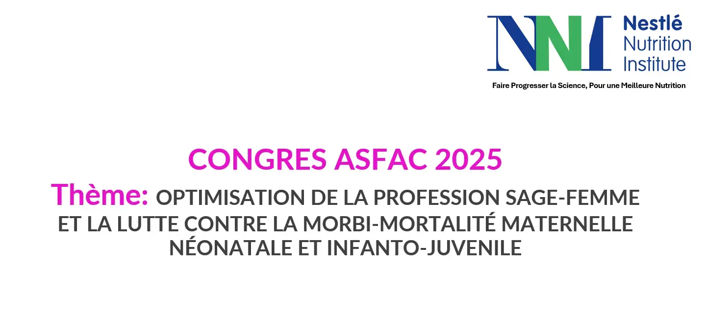 ASFAC 2025 Thème: OPTIMISATION DE LA PROFESSION SAGE-FEMME ET LA LUTTE CONTRE LA MORBI-MORTALITÉ MATERNELLE NÉONATALE ET INFANTO-JUVENILE