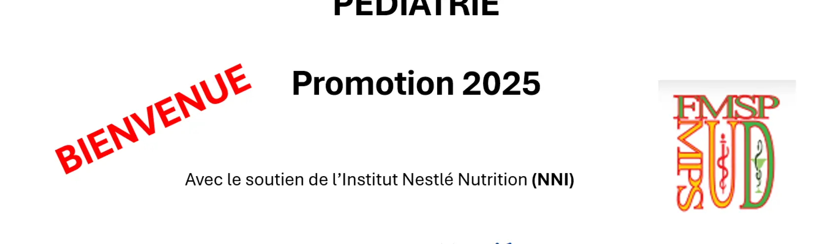 CEREMONIE D’ACCUEIL DES NOUVEAUX MEDECINS-RESIDENTS EN PEDIATRIE Promotion 2025