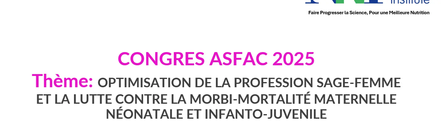 Thème: OPTIMISATION DE LA PROFESSION SAGE-FEMME ET LA LUTTE CONTRE LA MORBI-MORTALITÉ MATERNELLE  NÉONATALE ET INFANTO-JUVENILE