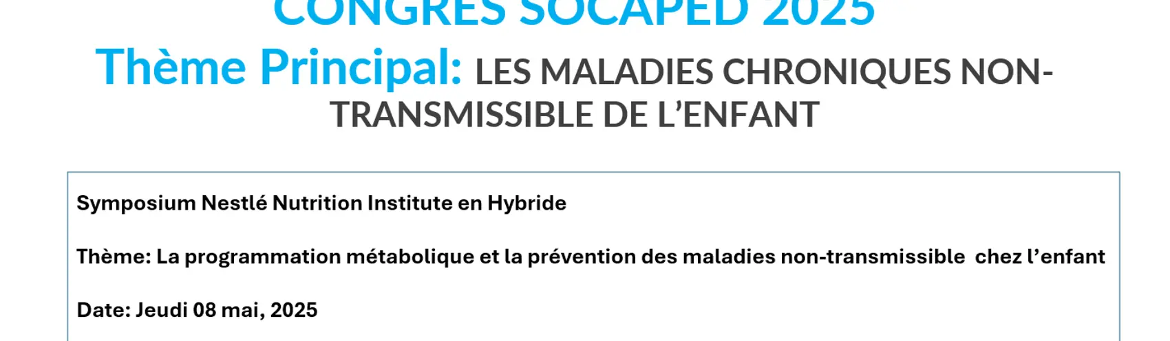 Thème Principal: LES MALADIES CHRONIQUES NON-TRANSMISSIBLE DE L’ENFANT