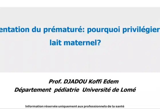 Alimentation du prématuré pourquoi privilégier le lait maternel Prof DJADOU Koffi Edem
