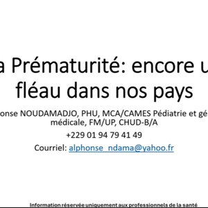 La Prématurité  encore un fléau dans nos pays   Dr  Alphonse NOUDAMADJO