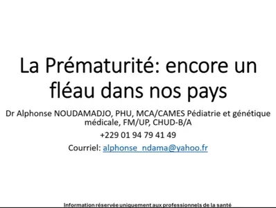 La Prématurité  encore un fléau dans nos pays - Dr.  Alphonse NOUDAMADJOU