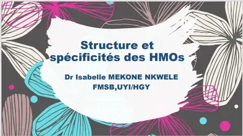 Structure et  spécificités des HMOs 